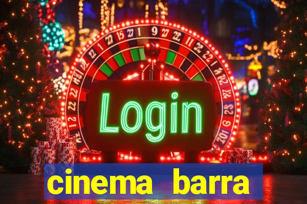 cinema barra shopping sul